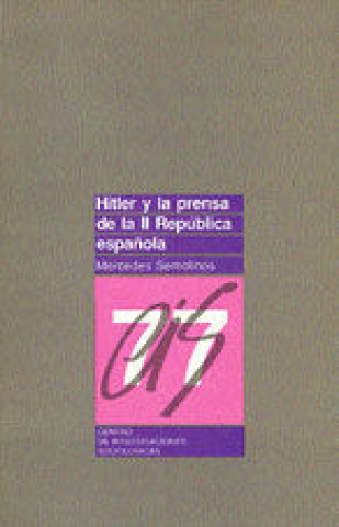 Könyv Hitler y la prensa de la II República española Semolinos Arribas