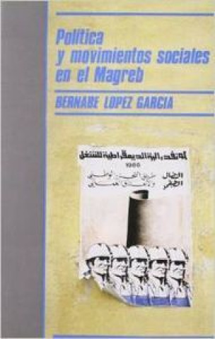 Kniha Política y movimientos sociales en el Magreb López García