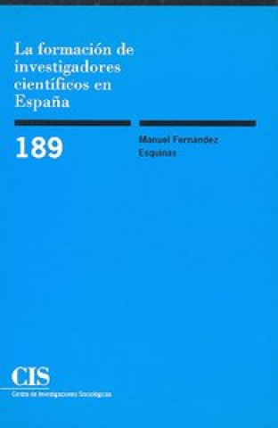 Knjiga La formación de investigadores científicos en España Fernández Esquinas
