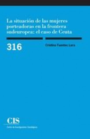 Carte La situación de las mujeres porteadoras en la frontera sudeuropea: el caso de Ceuta Fuentes Lara