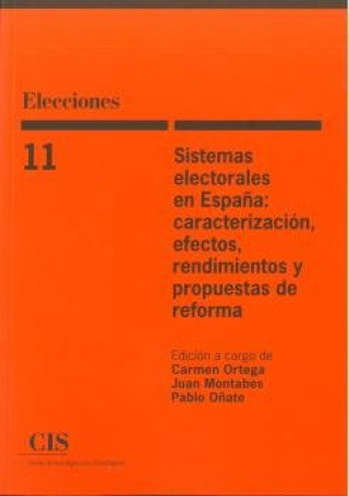 Kniha Sistemas electorales en España: caracterización, efectos, rendimientos y propuestas de reforma 