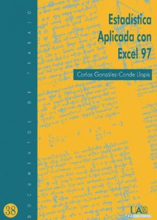 Könyv Estadística aplicada con Excel 97 González-Conde Llopis
