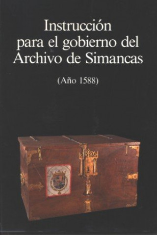 Carte Instrucción para el gobierno del Archivo de Simancas Rodríguez de Diego