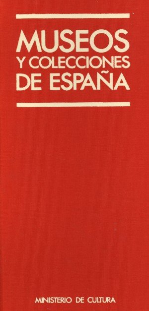 Kniha Museos y colecciones de España Sanz-Pastor y Fernández de Piérola