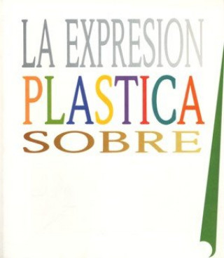 Knjiga La expresión plástica sobre papel 