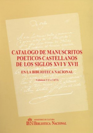 Carte Catálogo de manuscritos poéticos castellanos de los siglos XVI y XVII. Vols. I y II Equipo de Investigación Edad de Oro