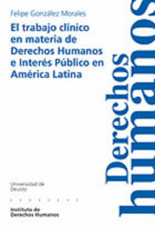 Boek El trabajo cl­nico en materia de Derechos Humanos e Interés Público en América Latina GONZALEZ MORALES