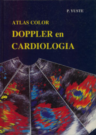 Könyv Atlas color Doppler en cardiologia Yuste Pescador