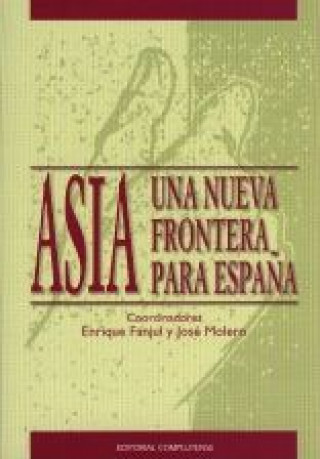 Книга Asia: una nueva frontera para España Fanjul