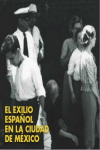 Kniha El exilio español en la ciudad de México Plá