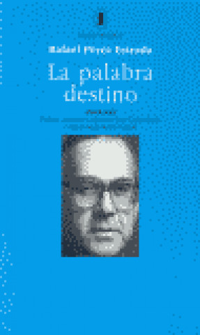 Kniha PALABRA DESTINO, LA PEREZ ESTRADA