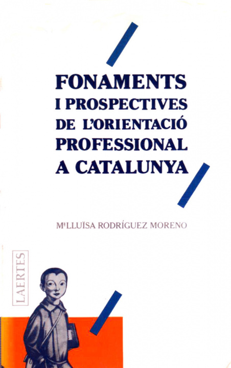Kniha Fonaments i prospectives de l'orientació porfessional a Catalunya RODRIGUEZ