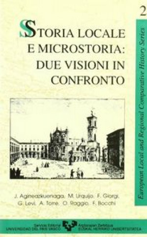 Книга STORIA LOCALE E MICROSTORIA DUE VISIONE... AGIRREAZKUENAGA