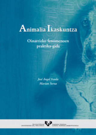 Könyv Animalia ikaskuntza. Oinarrizko fenomenoen praktika-gida Iraola Baquedano