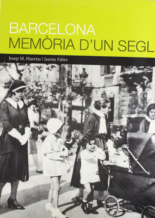 Kniha BARCELONA, MEMORIA D'UN SEGLE HUERTAS