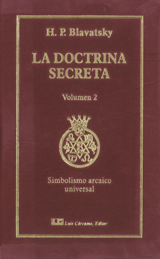 Kniha La Doctrina Secreta. Tomo II: SimBolismo Arcaico y Universal Blavatsky