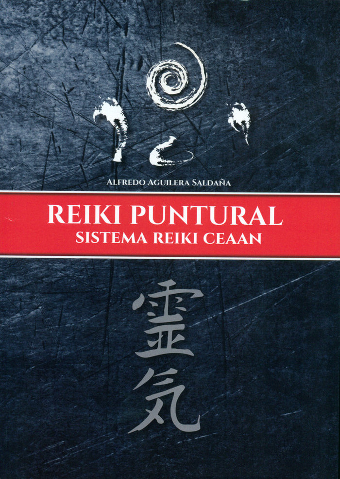 Книга Reiki puntural. Sistema Reiki Ceaan Aguilera Saldaña