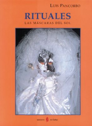 Kniha Rituales. Las máscaras del Sol Pancorbo