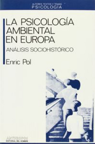 Livro PSICOLOGIA AMBIENTAL EN EUROPA,LA POL