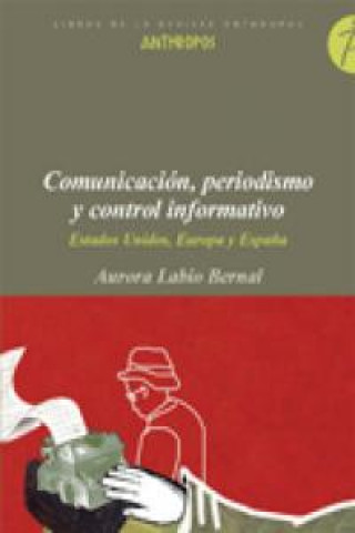 Kniha COMUNICACION PERIODISMO Y CONTROL INFORMATIVO LABIO BERNAL