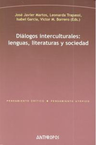 Könyv DIALOGOS INTERCULTURALES LENGUAS LITERATURAS Y SOCIEDAD MARTOS