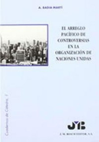Книга El arreglo pacífico de controversias en la Organización de Naciones Unidas. Badía Martí