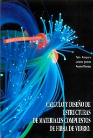 Könyv Calculo y Dise¿o de estructuras de materiales compuestos de fibra de vidrio ANTEQUERA