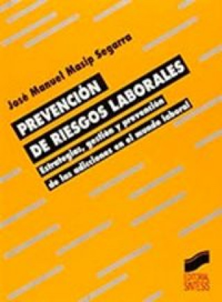 Könyv Prevención de riesgos laborales MASIP SEGARRA JOSE MANUEL