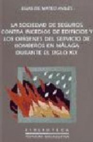 Книга SOCIEDAD DE SEGUROS CONTRA INCENDIOS DE EDIFICIOS DE MATEO AVILES