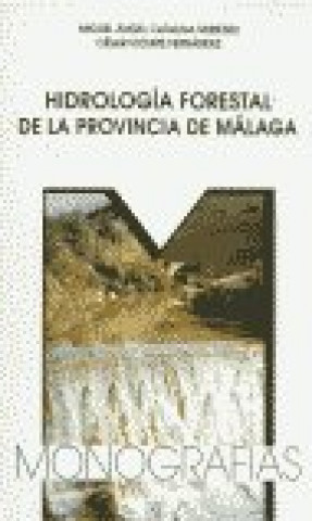 Kniha HIDROLOGIA FORESTAL DE LA PROVINCIA DE MALAGA CATALINA MIMENDI