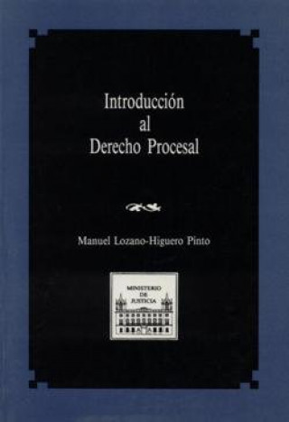 Carte INTRODUCCION AL DERECHO PROCESAL LOZANO-HIGUERO PINTO