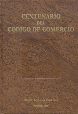 Kniha Centenario del código de comercio 1885-1985, vol. III Ministerio de Justicia