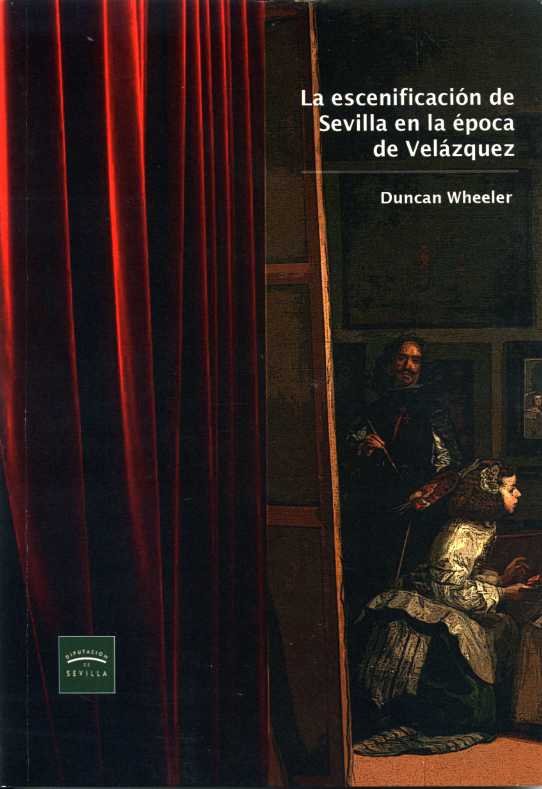 Kniha La escenificación de Sevilla en la época de Velázquez Wheeler