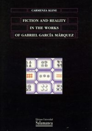 Kniha Fiction and reality in the works of Gabriel García Márquez Kline