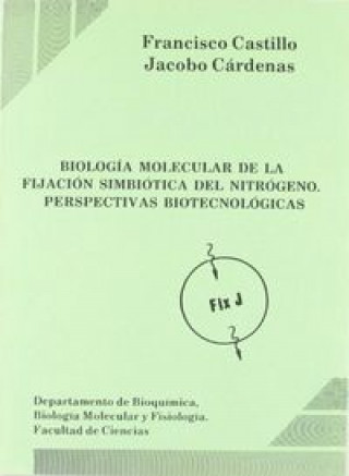 Kniha BIOLOGIA MOLECULAR DE LA FIJACION SIMBIOTICA DEL NITROGENO CASTILLO