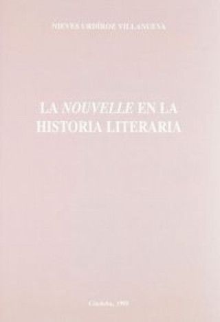 Kniha NOUVELLE EN LA HISTORIA LITERARIA,LA URDIROZ VILLANUEVA