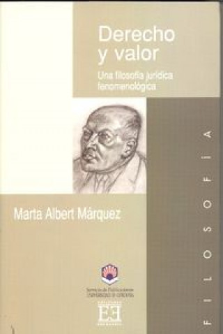 Buch Derecho y valor. Una filosof­a jur­dica fenomenológica ALBERT MARQUEZ