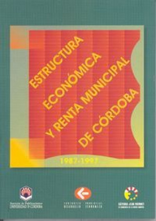 Kniha Estructura económica y renta municipal de Córdoba, 1987-1997 Casado Riagón