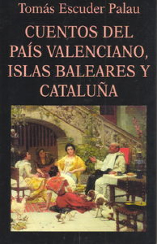 Książka Cuentos del País Valenciano, Islas Baleares y Cataluña Escuder Palau