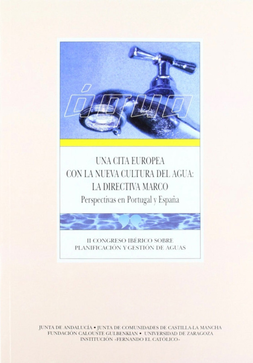 Kniha Una cita europea con la cultura del agua: La directiva marco. Perspectivas en Portugal y España. II Grande