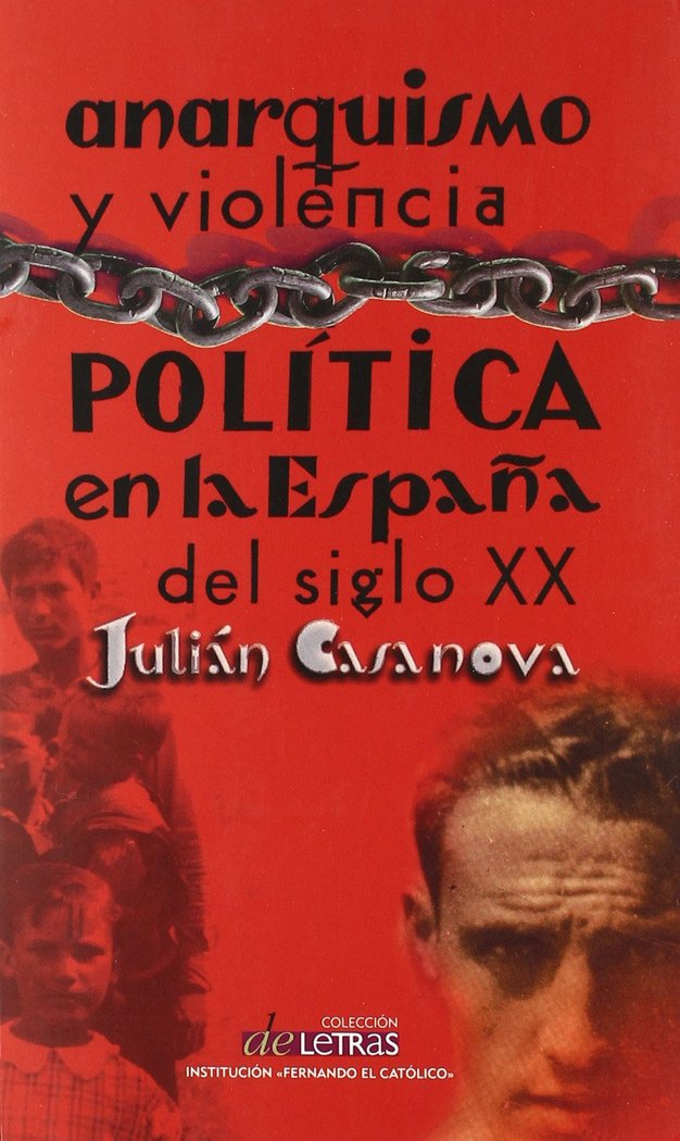 Книга Anarquismo y violencia pol­tica en la España del siglo XX CASANOVA