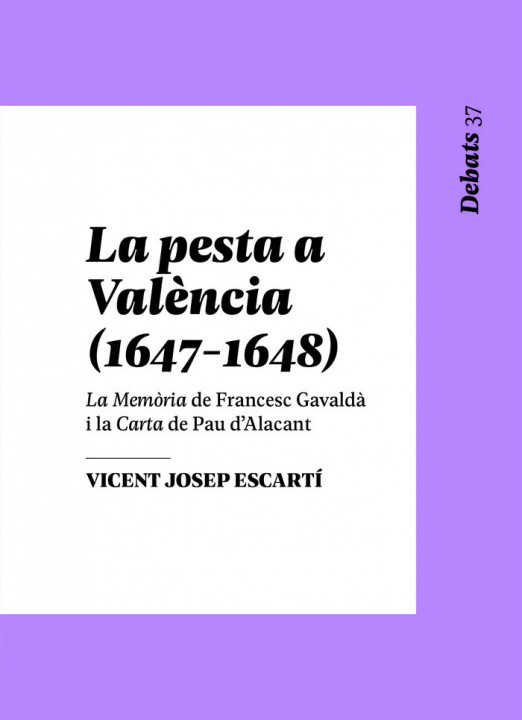 Carte LA PESTA A VALENCIA, 1647-1648. ESCARTI SORIANO