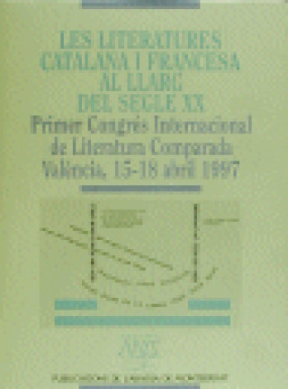 Carte LES LITERATURES CATALANA I FRANCESA AL LLARG DEL SEGLE XX. P BENOIT