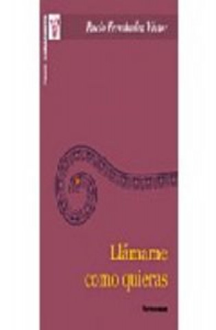 Book Llámame como quieras FERNANDEZ VICTOR
