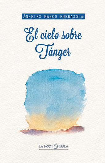 Knjiga CIELO SOBRE TáNGER, EL MARCO FURRASOLA