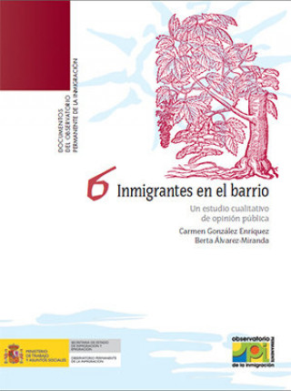 Könyv Inmigrantes en el barrio. Un estudio cualitativo de opinión pública González Enríquez