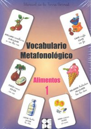 Joc / Jucărie Vocabulario Metafonológico - Alimentos 1 de la Torre Bernal