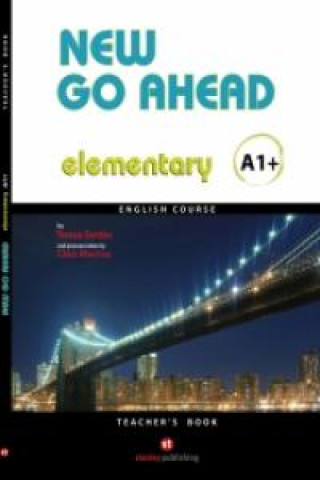 Kniha New Go Ahead A1 Elementary Teacher's book 