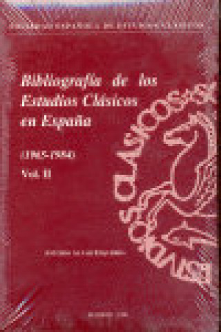 Carte BIBLIOGRAFIA DE LOS ESTUDIOS CLASICOS EN ESPAÑA ALVAR EZQUERRA