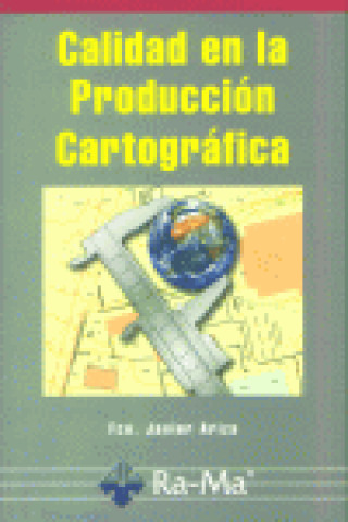 Книга CALIDAD EN LA PRODUCCION CARTOGRAFICA ARIZA
